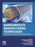Nanocomposite Manufacturing Technologies (eBook, ePUB) Nanocomposite Manufacturing Technologies (eBook, ePUB)