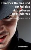 Sherlock Holmes und der Fall des skrupellosen Bewunderers (eBook, ePUB) Sherlock Holmes und der Fall des skrupellosen Bewunderers (eBook, ePUB)
