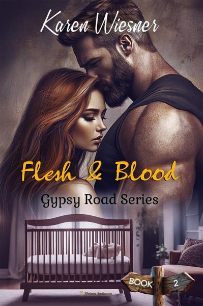 Gypsy Road Series, Book 2: Flesh & Blood (eBook, ePUB) Gypsy Road Series, Book 2: Flesh & Blood (eBook, ePUB)