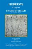 Hebrews by John Gill Figures of Speech by E. W. Bullinger (eBook, ePUB) Hebrews by John Gill Figures of Speech by E. W. Bullinger (eBook, ePUB)