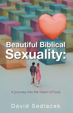 Cover Beautiful Biblical Sexuality: (eBook, ePUB)