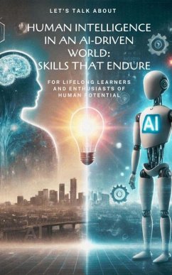 Human Skills in an AI-Driven World: SKILLS THAT ENDURE (eBook, ePUB) - Jain, Sonaley