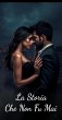 La Storia Che Non Fu Mai (eBook, ePUB) - Bild 1