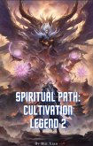 Spiritual Path: Cultivation Legend 2 (eBook, ePUB)