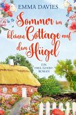 Sommer im kleinen Cottage auf dem Hügel / Cottage-Liebesroman Bd.2  (Mängelexemplar)