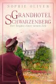 Grandhotel Schwarzenberg - Der Beginn einer neuen Zeit / Die Geschichte einer Familiendynastie Bd.3   (Mängelexemplar) Grandhotel Schwarzenberg - Der Beginn einer neuen Zeit / Die Geschichte einer Familiendynastie Bd.3   (Mängelexemplar)