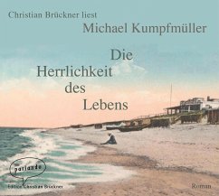 Die Herrlichkeit des Lebens   (Restauflage) - Kumpfmüller, Michael