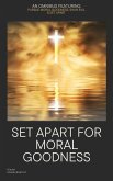 Set Apart for Moral Goodness (eBook, ePUB) Set Apart for Moral Goodness (eBook, ePUB)