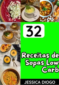 Cover 32 Receitas De Sopas Low Carb (eBook, ePUB)