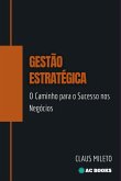 Gestão Estratégica (eBook, ePUB) Gestão Estratégica (eBook, ePUB)