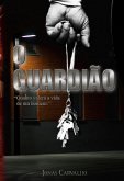 O Guardião (eBook, ePUB) O Guardião (eBook, ePUB)