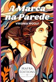 A Marca Na Parede, Por Virginia Woolf (eBook, ePUB)