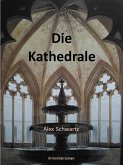 Die Kathedrale (eBook, ePUB) Die Kathedrale (eBook, ePUB)
