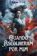 Quando Escolheram Por Mim (eBook, ePUB) - Bild 1