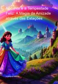 Andante E A Tempestade Feliz: A Magia Da Amizade Através Das Estações (eBook, ePUB)