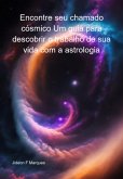 Encontre Seu Chamado Cósmico Um Guia Para Descobrir O Trabalho De Sua Vida Com A Astrologia (eBook, ePUB)