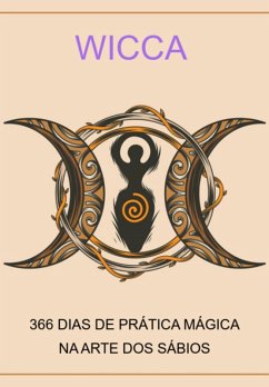 Cover Wicca 366 Dias De Prática Mágica Na Arte Dos Sábios (eBook, ePUB)
