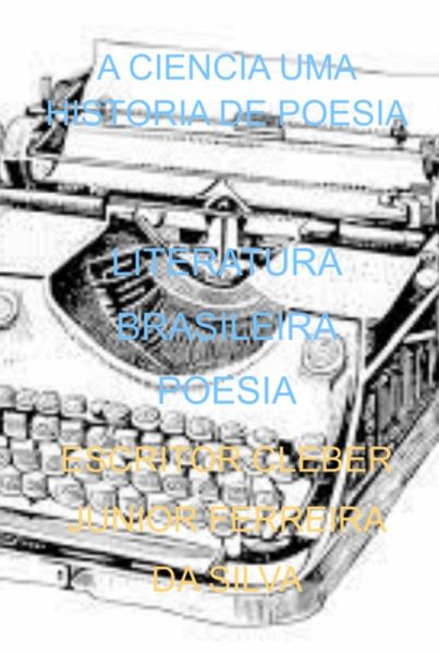 A Ciencia Uma Historia De Poesia (eBook, PDF)