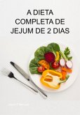 A Dieta Completa De Jejum De 2 Dias (eBook, ePUB)