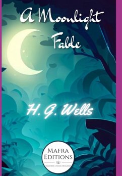 Cover A Moonlight Fable, A Short Story By H.g. Wells (eBook, ePUB)