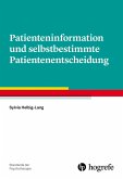 Patienteninformation und selbstbestimmte Patientenentscheidung (eBook, PDF)