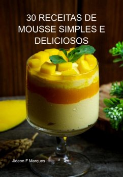 Cover 30 Receitas De Mousse Simples E Deliciosos (eBook, ePUB)