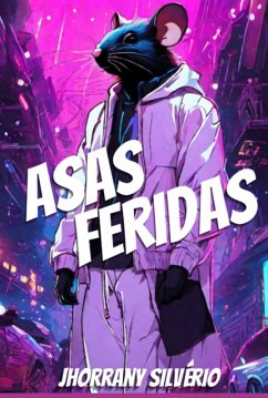 Asas Feridas (eBook, ePUB) - Silvério, Jhorrany