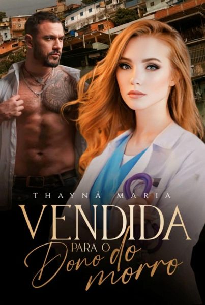 Vendida Para O Dono Do Morro (Familia Moratti, #1) (eBook, ePUB)
