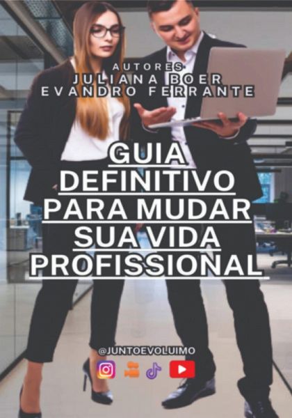Guia Definitivo Para Mudar A Sua Vida Profissioal (eBook, ePUB)