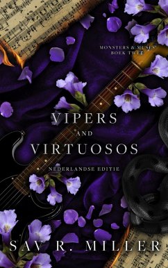 Vipers and virtuosos - Nederlandse editie (Monsters & Muses, #2) (eBook, ePUB) - Miller, Sav R.