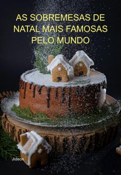 Cover As Sobremesas De Natal Mais Famosas Pelo Mundo (eBook, ePUB)