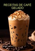 Receitas De Café Gelado (eBook, ePUB)