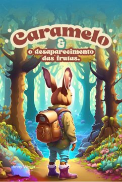 Caramelo E O Desaparecimento Das Frutas (eBook, ePUB) - Silva, Anny Vitoria & Valdir