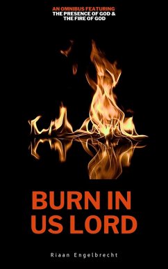 Burn in Us Lord (eBook, ePUB) - Engelbrecht, Riaan