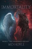 The Unknown's Odyssey (Immortality, #1) (eBook, ePUB) The Unknown's Odyssey (Immortality, #1) (eBook, ePUB)