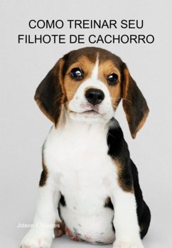 Como Treinar Seu Filhote De Cachorro (eBook, ePUB) - Maqres, Jideon F