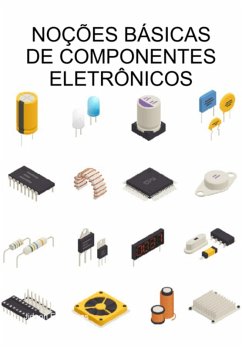 Cover Noções Básicas De Componentes Eletrônicos (eBook, ePUB)