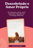 Descobrindo O Amor Próprio (eBook, ePUB)