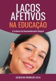 Laços Afetivos Na Educação (eBook, ePUB)