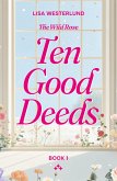 Ten Good Deeds (eBook, ePUB) Ten Good Deeds (eBook, ePUB)
