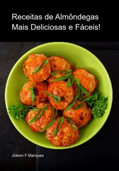 Cover Receitas De Almôndegas Mais Deliciosas E Fáceis! (eBook, ePUB)