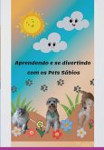 Aprendendo E Se Divertindo Com Os Pets Sábios (eBook, PDF)