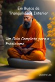 Em Busca Da Tranquilidade Interior (eBook, ePUB)