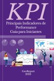 Kpi Principais Indicadores De Performance : Guia Para Iniciantes (eBook, ePUB) Kpi Principais Indicadores De Performance : Guia Para Iniciantes (eBook, ePUB)