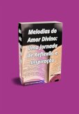 Melodias Do Amor Divino: Uma Jornada De Reflexão E Inspiração (eBook, ePUB)