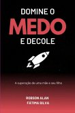 Domine O Medo E Decole (eBook, ePUB)