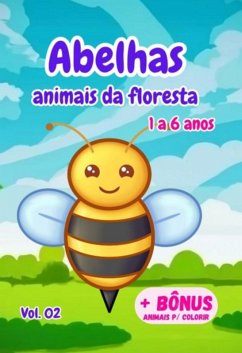 Abelhas - Animais Da Floresta (eBook, ePUB) - Lopes, Matheus