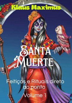 Cover Santa Muerte - Feitiços Direto Ao Ponto (eBook, PDF)