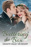 Buttering the Box (Granite Valley Ski Resort, #5) (eBook, ePUB)