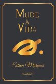 Mude A Vida (eBook, ePUB)